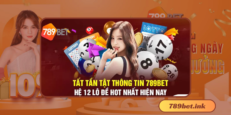 Trang chủ xổ số 789Bet: Cổng game xổ số uy tín